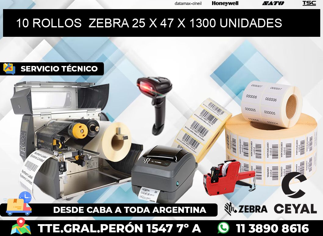 10 ROLLOS  ZEBRA 25 x 47 X 1300 UNIDADES