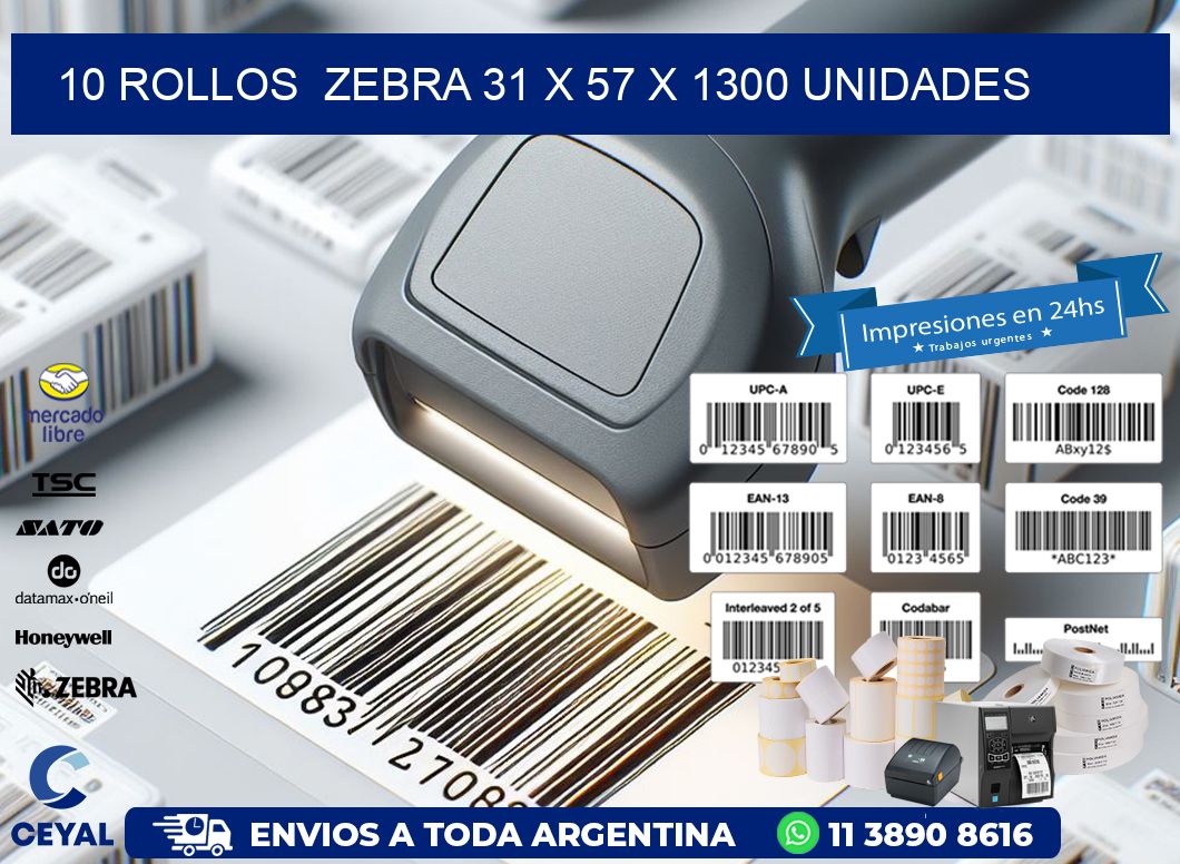 10 ROLLOS  ZEBRA 31 x 57 X 1300 UNIDADES