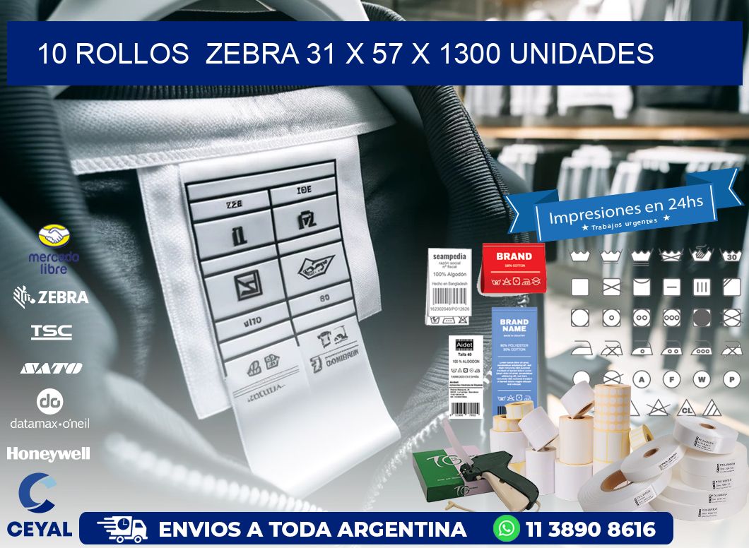 10 ROLLOS  ZEBRA 31 x 57 X 1300 UNIDADES