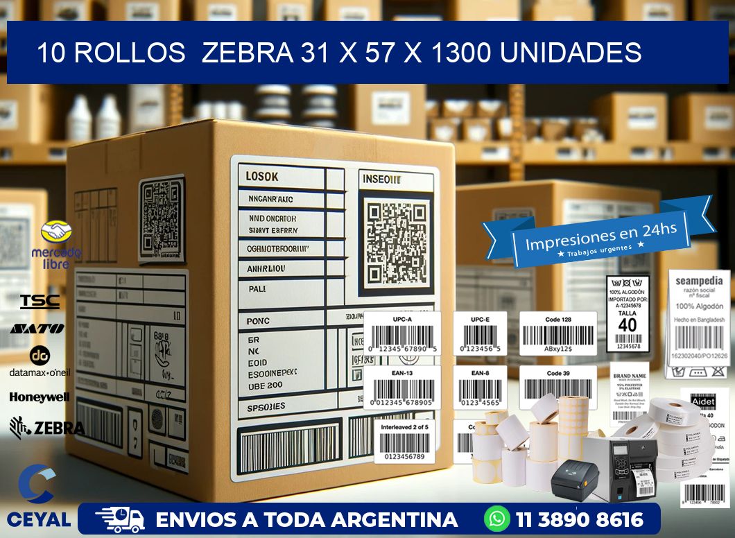 10 ROLLOS  ZEBRA 31 x 57 X 1300 UNIDADES