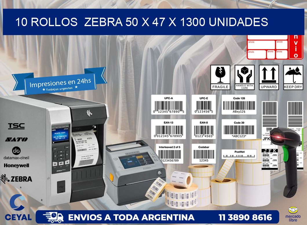 10 ROLLOS  ZEBRA 50 x 47 X 1300 UNIDADES