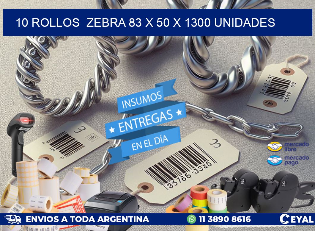 10 ROLLOS  ZEBRA 83 x 50 X 1300 UNIDADES