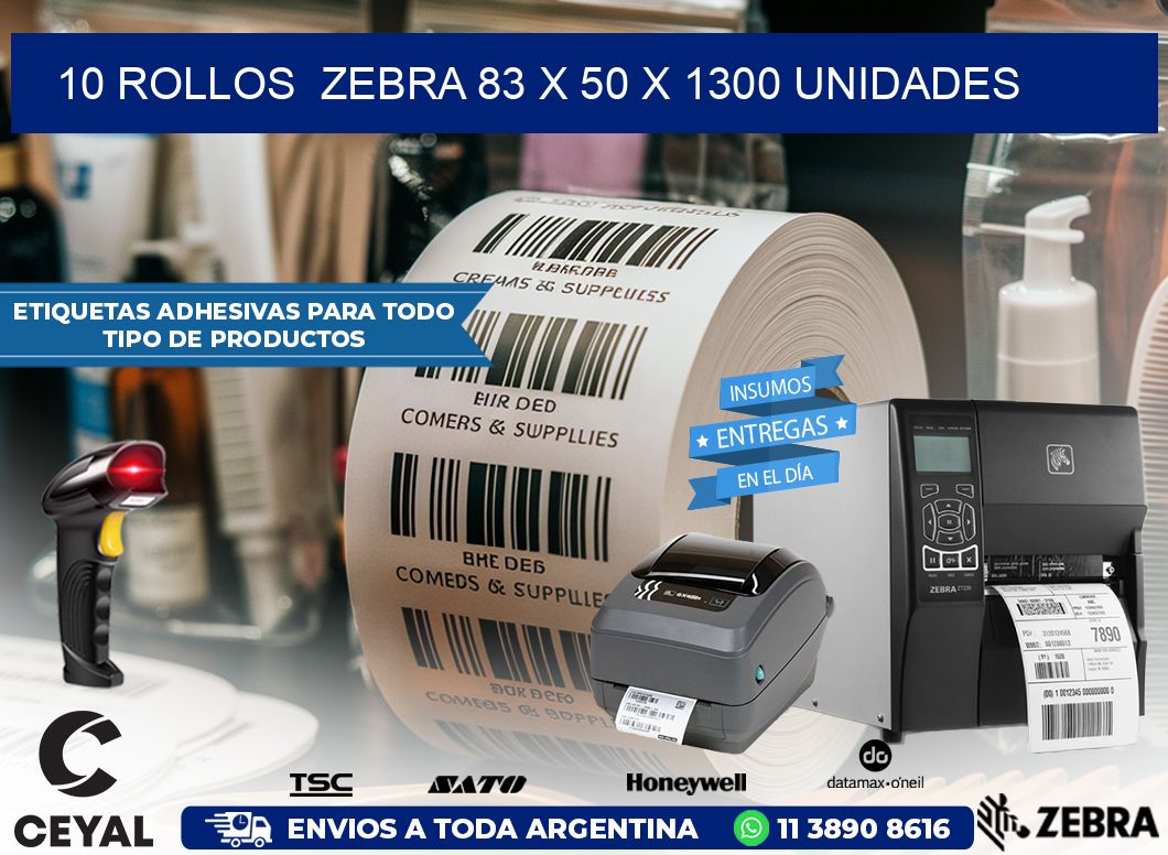 10 ROLLOS  ZEBRA 83 x 50 X 1300 UNIDADES