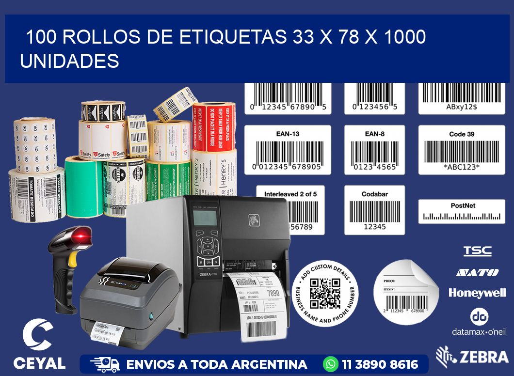 100 ROLLOS DE ETIQUETAS 33 x 78 X 1000 UNIDADES