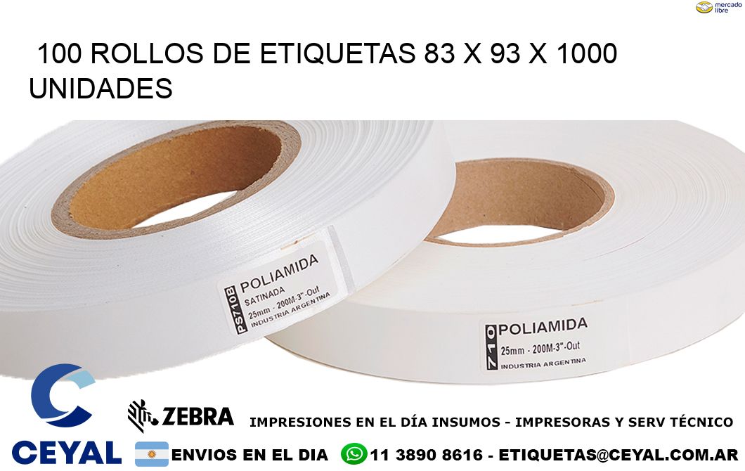 100 ROLLOS DE ETIQUETAS 83 x 93 X 1000 UNIDADES