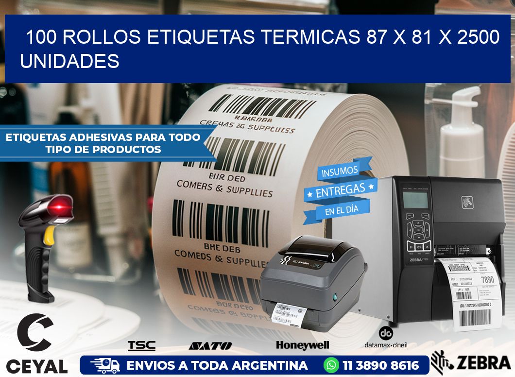 100 ROLLOS ETIQUETAS TERMICAS 87 x 81 X 2500 UNIDADES