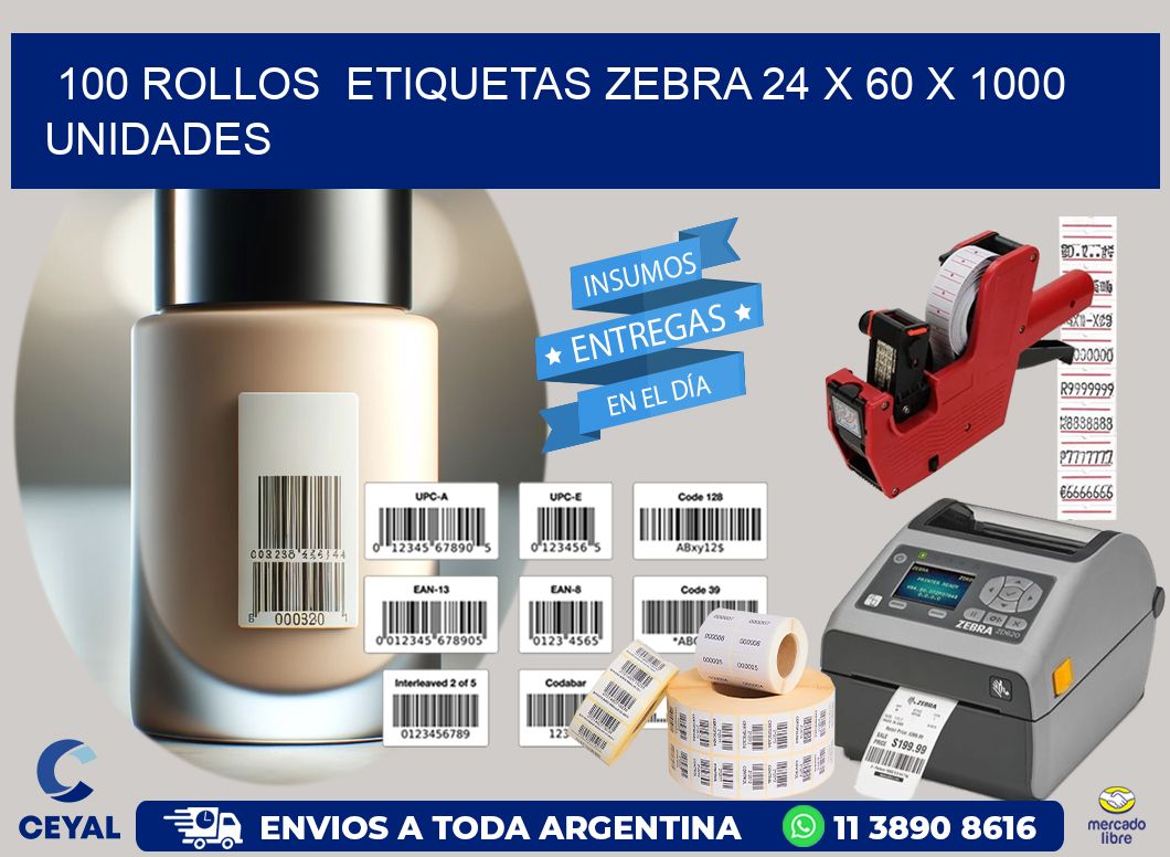 100 ROLLOS  ETIQUETAS ZEBRA 24 x 60 X 1000 UNIDADES