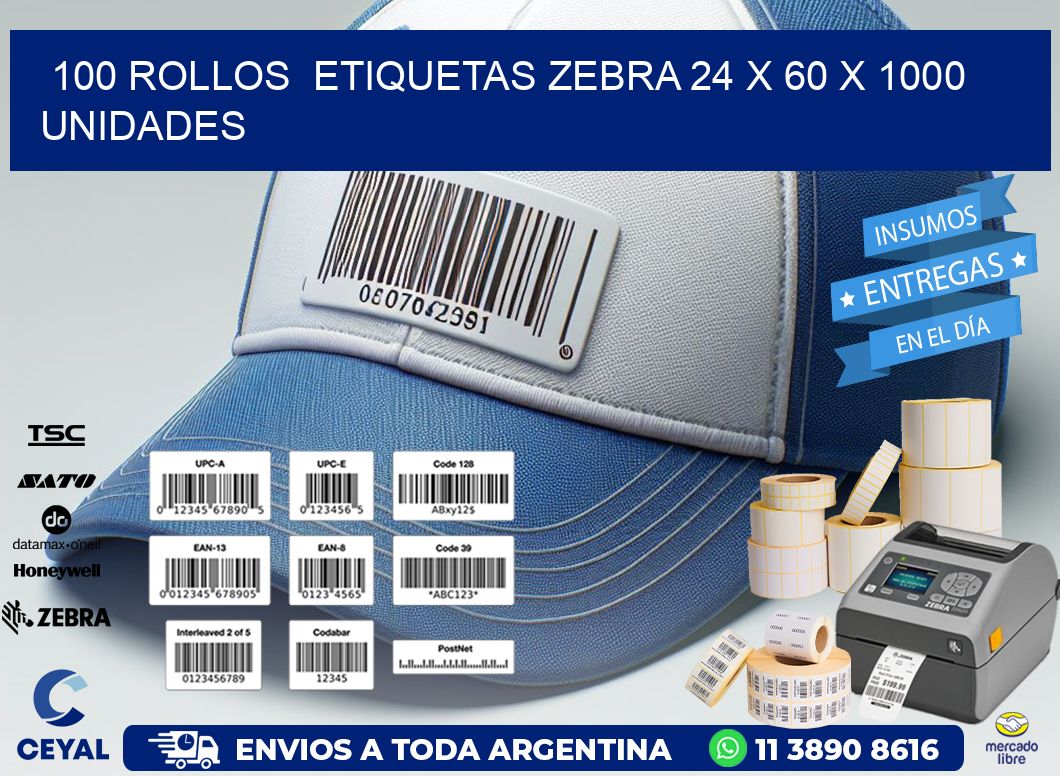 100 ROLLOS  ETIQUETAS ZEBRA 24 x 60 X 1000 UNIDADES