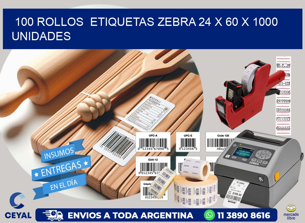 100 ROLLOS  ETIQUETAS ZEBRA 24 x 60 X 1000 UNIDADES