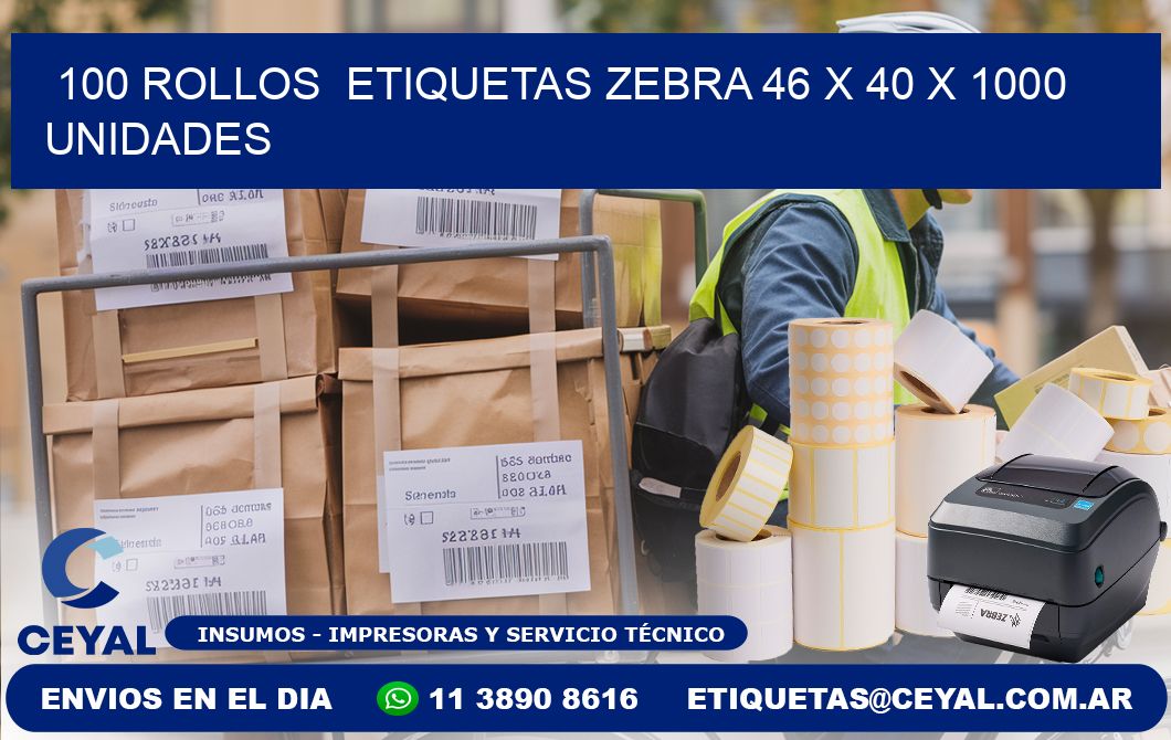 100 ROLLOS  ETIQUETAS ZEBRA 46 x 40 X 1000 UNIDADES