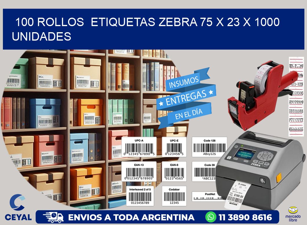 100 ROLLOS  ETIQUETAS ZEBRA 75 x 23 X 1000 UNIDADES