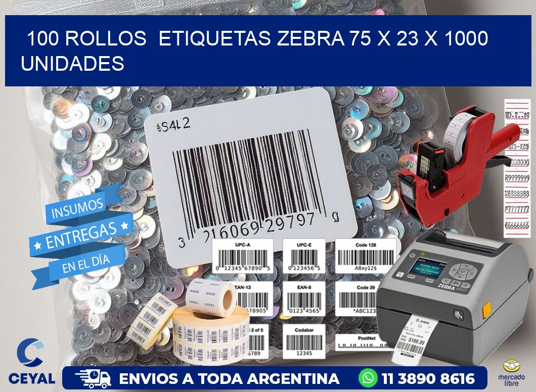 100 ROLLOS  ETIQUETAS ZEBRA 75 x 23 X 1000 UNIDADES