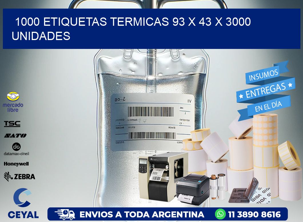 1000 ETIQUETAS TERMICAS 93 x 43 X 3000 UNIDADES