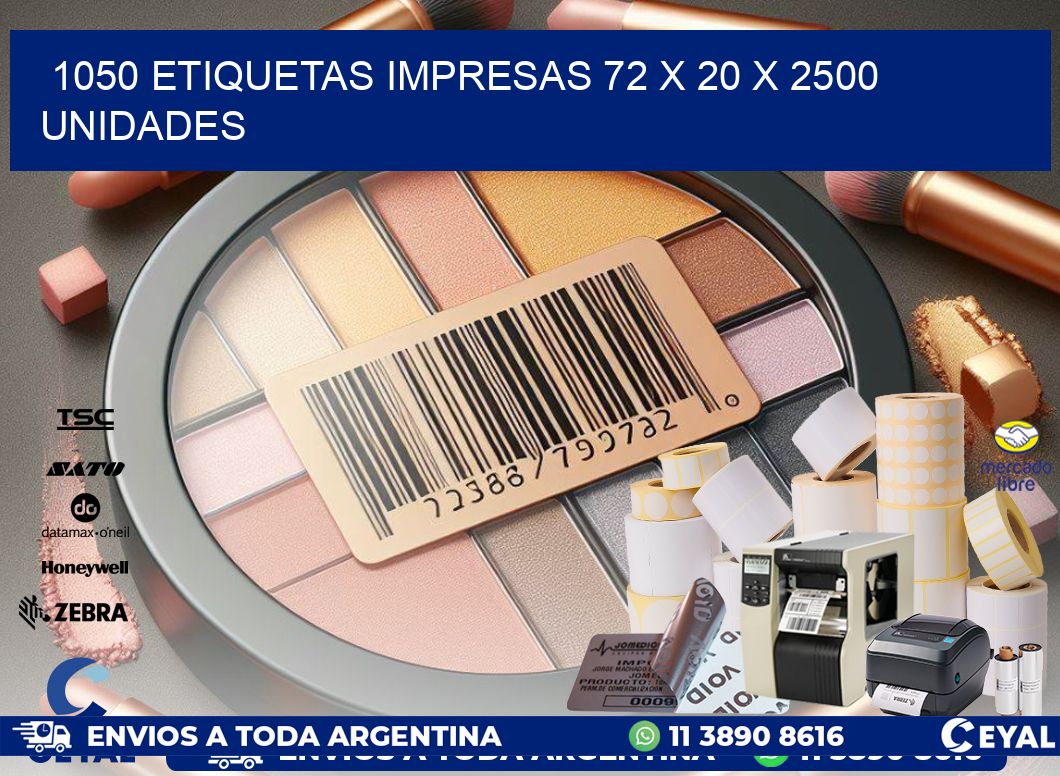 1050 ETIQUETAS IMPRESAS 72 x 20 X 2500 UNIDADES