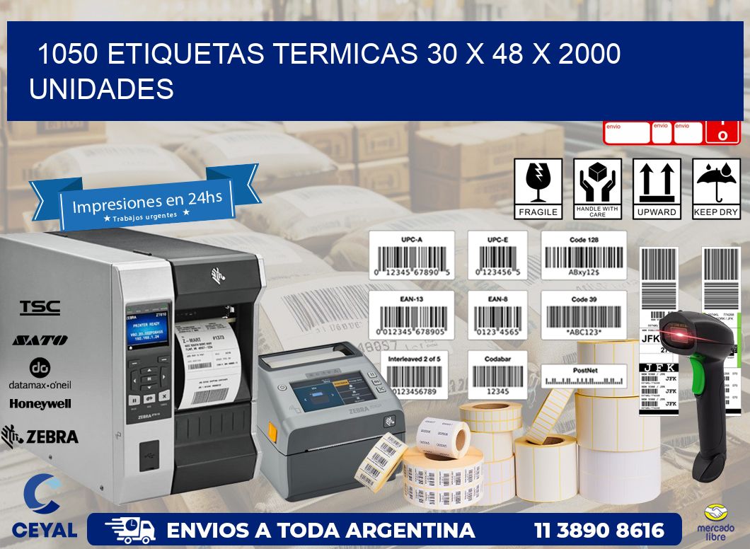 1050 ETIQUETAS TERMICAS 30 x 48 X 2000 UNIDADES