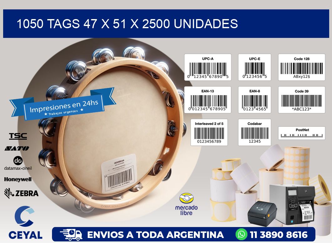 1050 TAGS 47 x 51 X 2500 UNIDADES