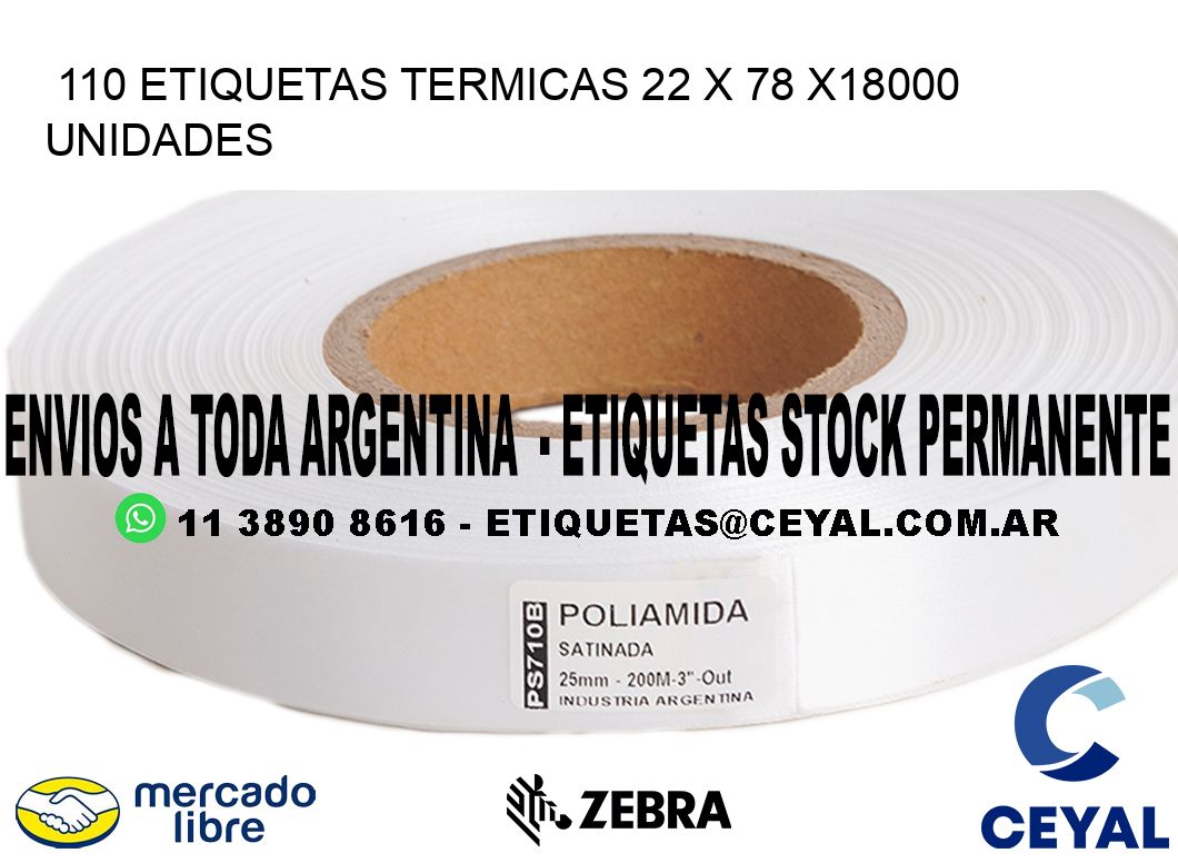 110 ETIQUETAS TERMICAS 22 x 78 x18000 UNIDADES