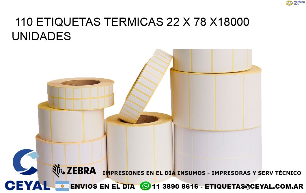 110 ETIQUETAS TERMICAS 22 x 78 x18000 UNIDADES