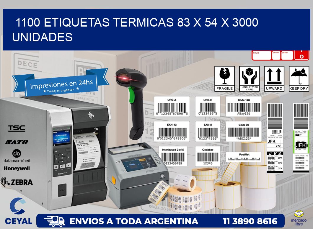 1100 ETIQUETAS TERMICAS 83 x 54 X 3000 UNIDADES