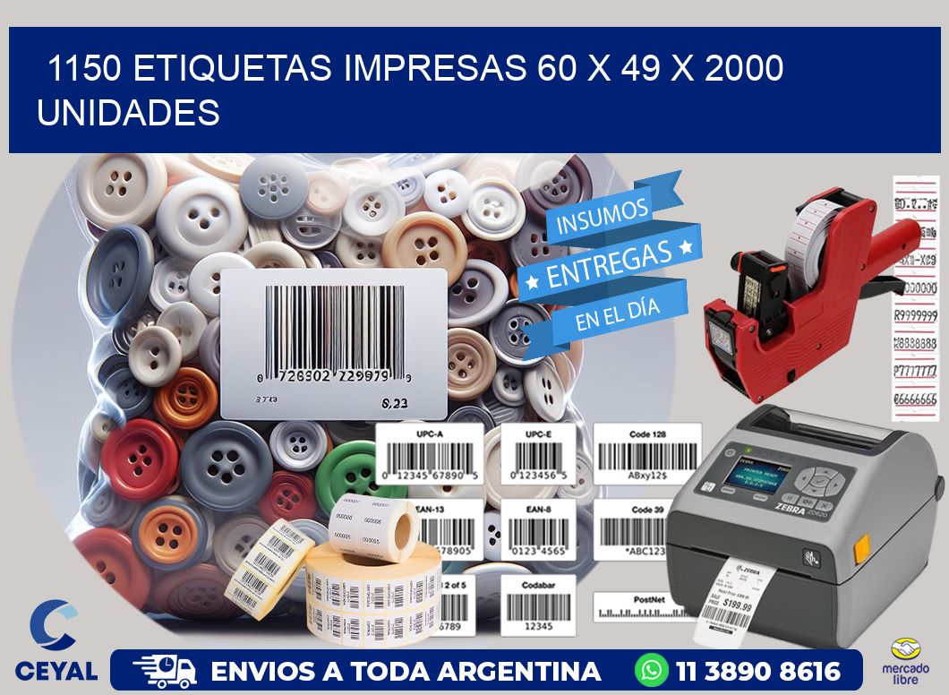 1150 ETIQUETAS IMPRESAS 60 x 49 X 2000 UNIDADES