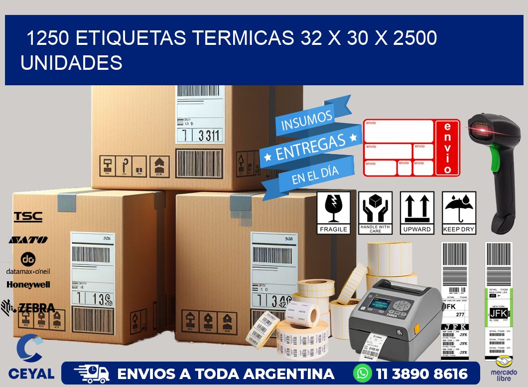 1250 ETIQUETAS TERMICAS 32 x 30 X 2500 UNIDADES