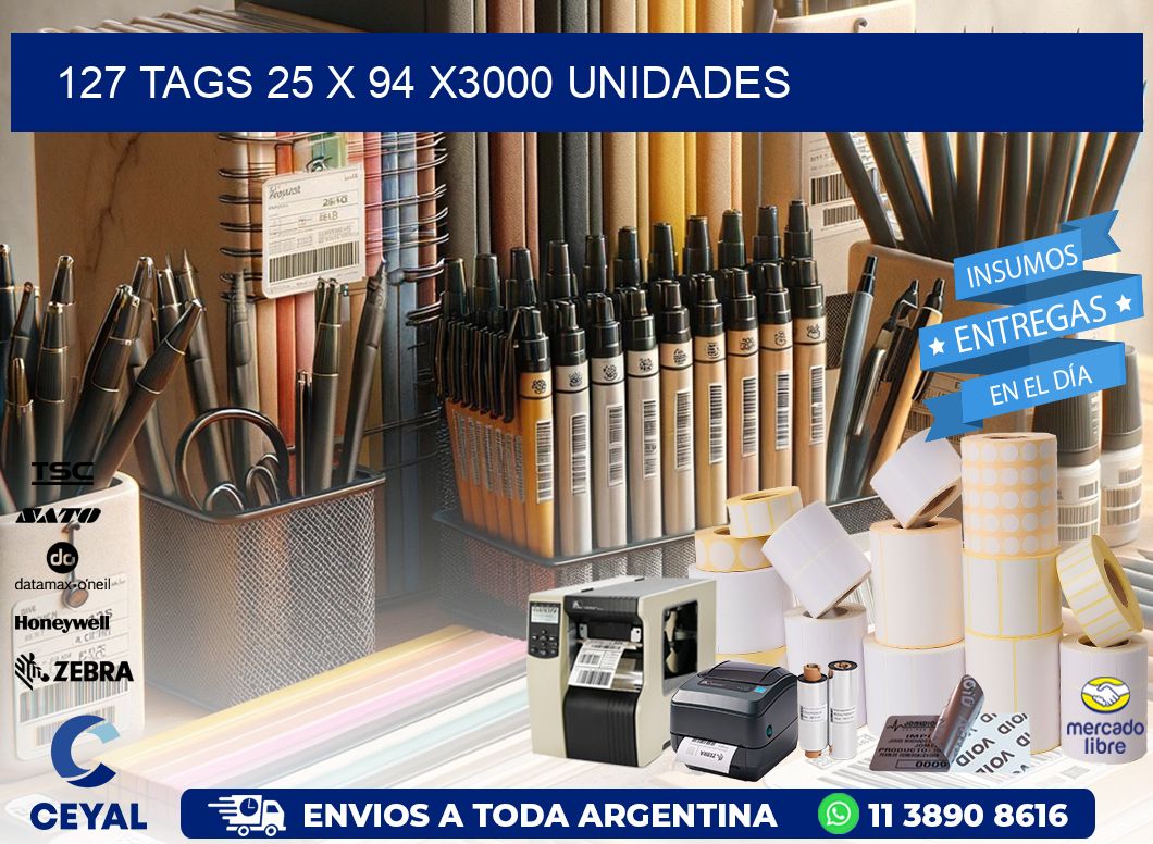 127 TAGS 25 x 94 X3000 UNIDADES