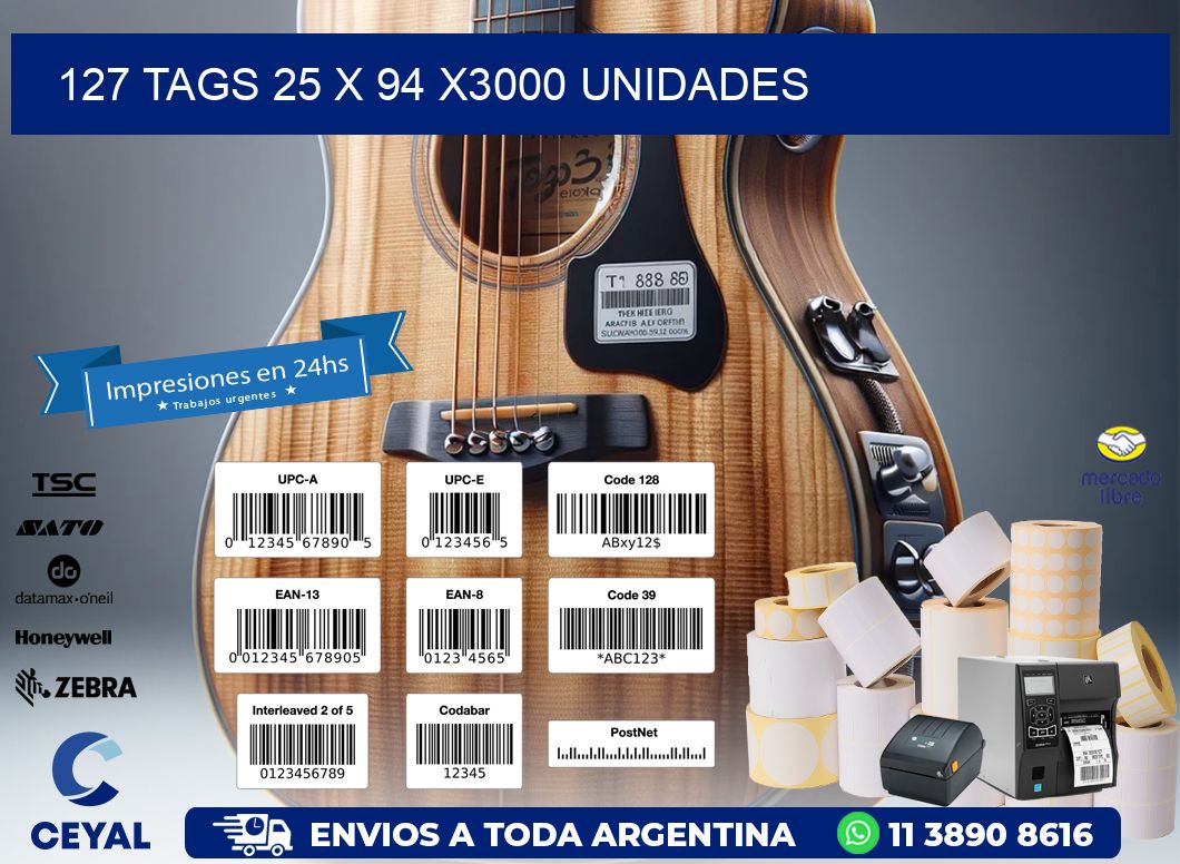 127 TAGS 25 x 94 X3000 UNIDADES