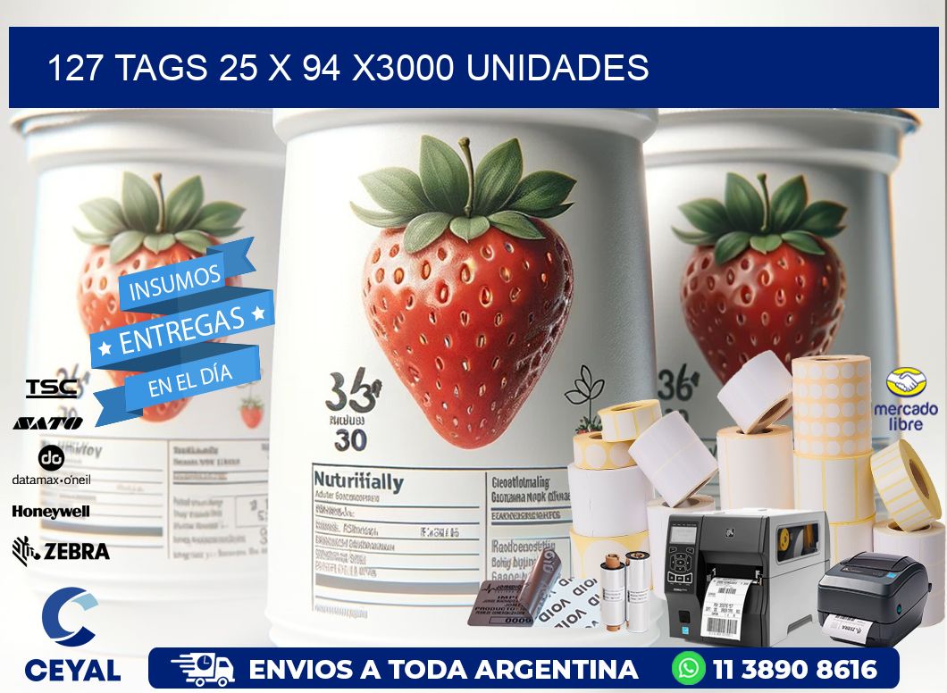 127 TAGS 25 x 94 X3000 UNIDADES