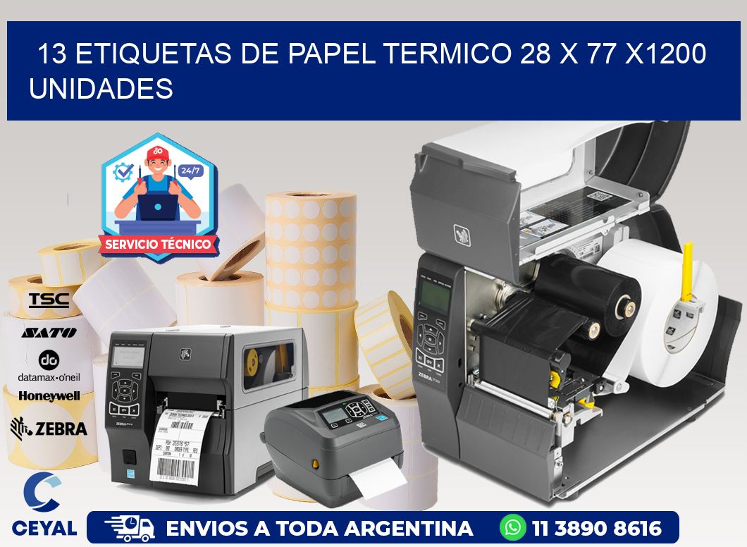 13 ETIQUETAS DE PAPEL TERMICO 28 x 77 X1200 UNIDADES