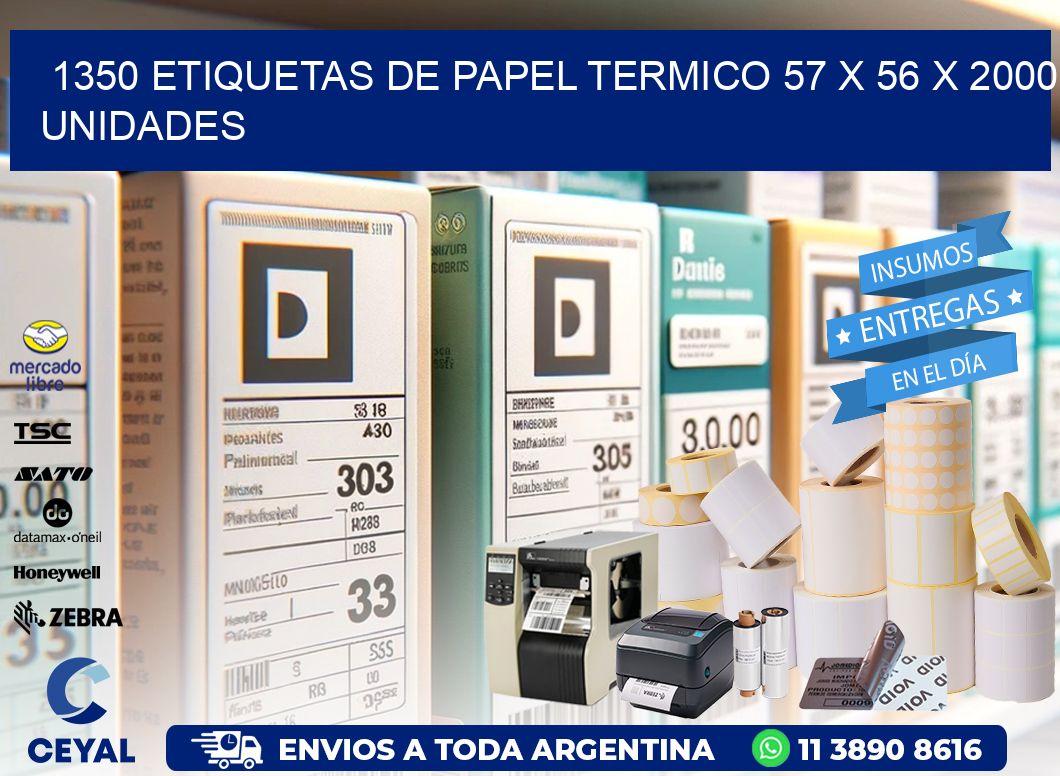 1350 ETIQUETAS DE PAPEL TERMICO 57 x 56 X 2000 UNIDADES