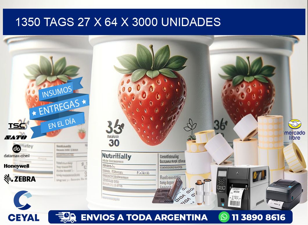 1350 TAGS 27 x 64 X 3000 UNIDADES