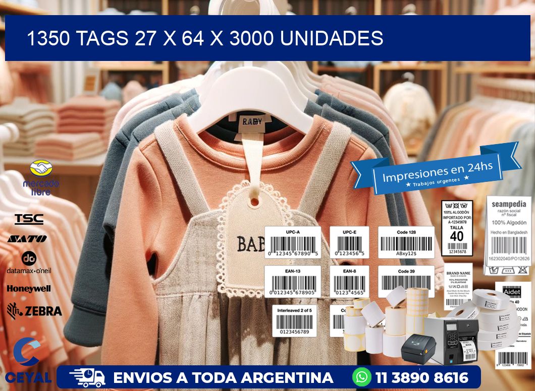 1350 TAGS 27 x 64 X 3000 UNIDADES