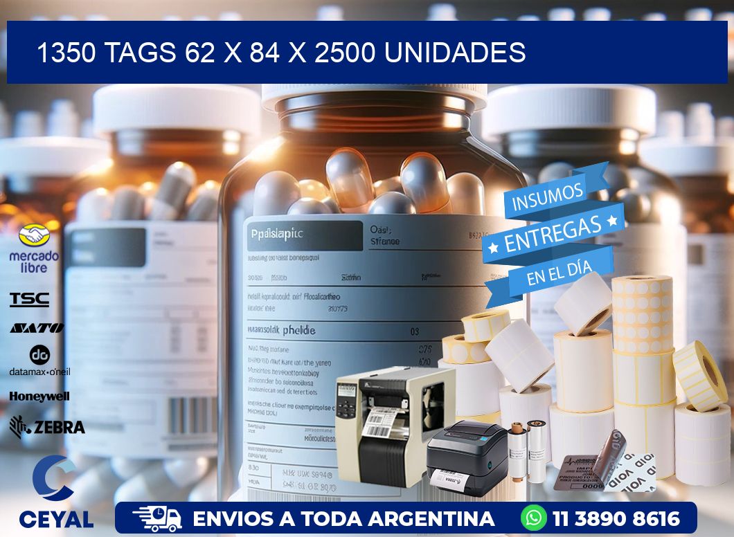 1350 TAGS 62 x 84 X 2500 UNIDADES