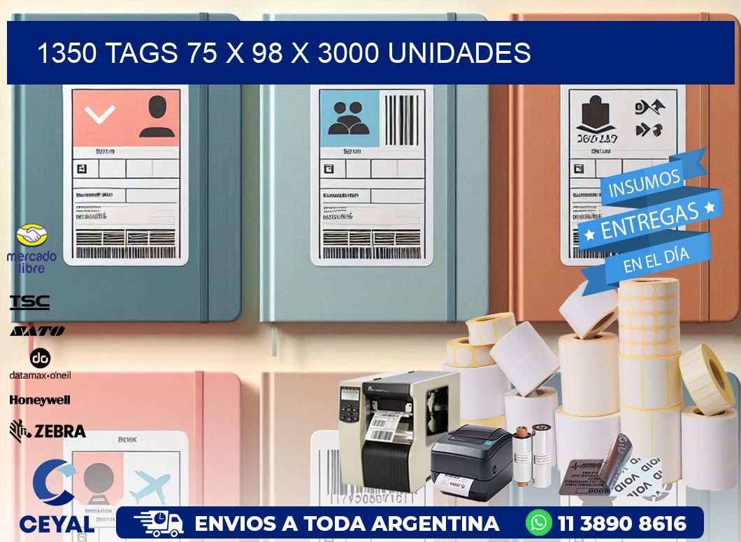 1350 TAGS 75 x 98 X 3000 UNIDADES