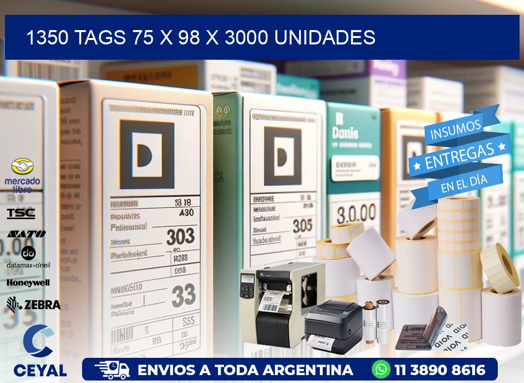 1350 TAGS 75 x 98 X 3000 UNIDADES