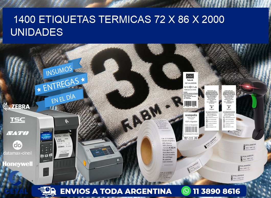 1400 ETIQUETAS TERMICAS 72 x 86 X 2000 UNIDADES