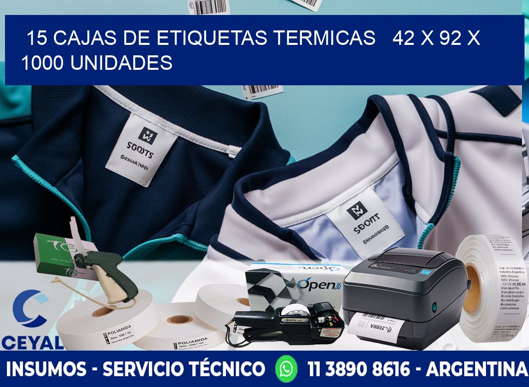 15 CAJAS DE ETIQUETAS TERMICAS   42 x 92 X 1000 UNIDADES