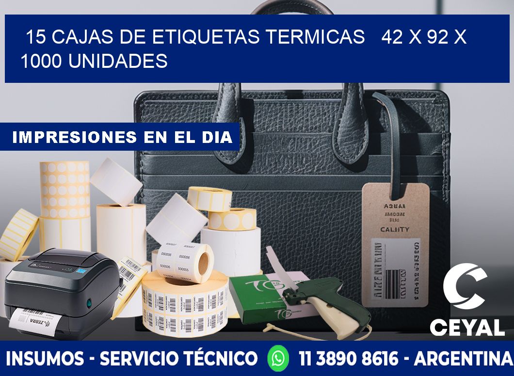 15 CAJAS DE ETIQUETAS TERMICAS   42 x 92 X 1000 UNIDADES