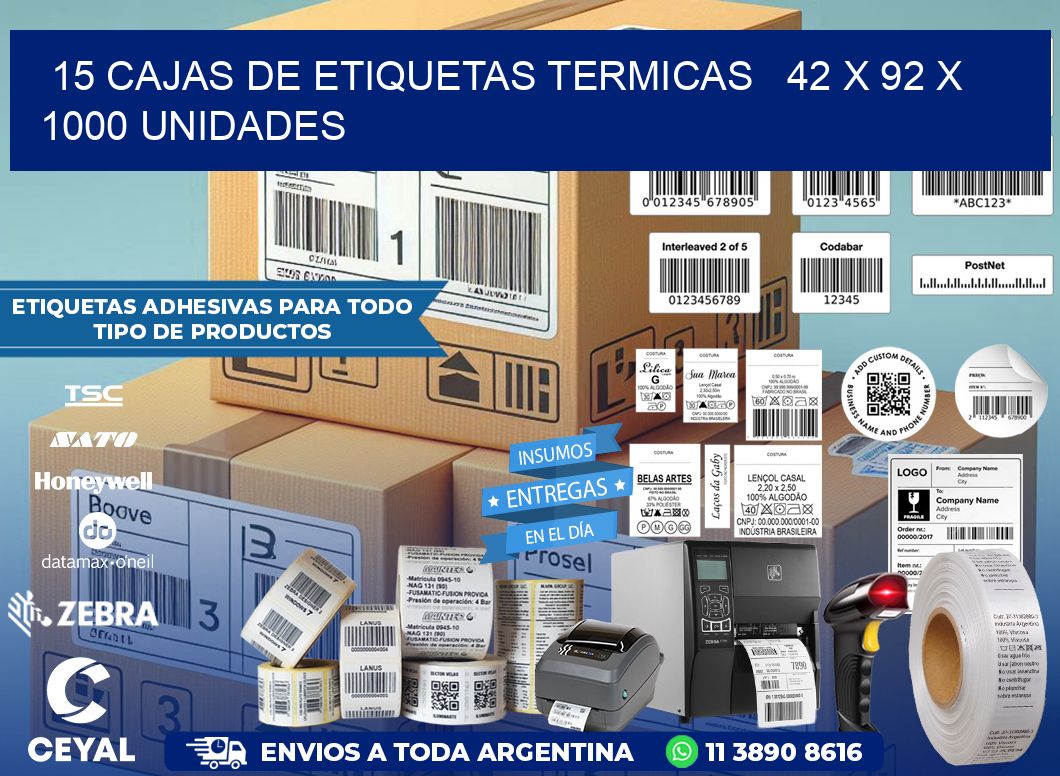 15 CAJAS DE ETIQUETAS TERMICAS   42 x 92 X 1000 UNIDADES