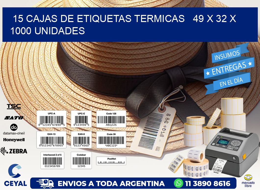 15 CAJAS DE ETIQUETAS TERMICAS   49 x 32 X 1000 UNIDADES