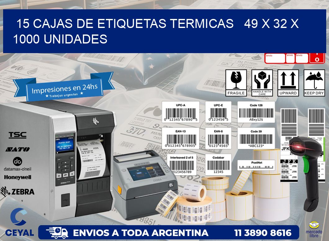 15 CAJAS DE ETIQUETAS TERMICAS   49 x 32 X 1000 UNIDADES