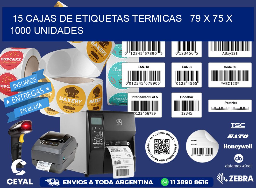 15 CAJAS DE ETIQUETAS TERMICAS   79 x 75 X 1000 UNIDADES