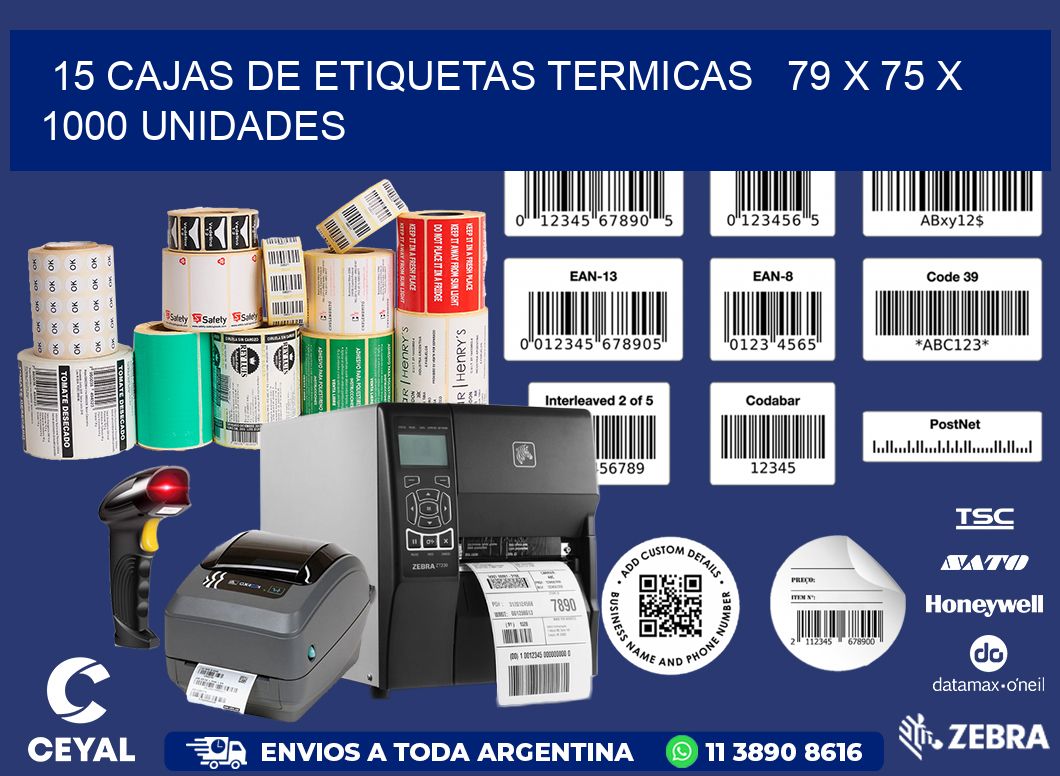 15 CAJAS DE ETIQUETAS TERMICAS   79 x 75 X 1000 UNIDADES