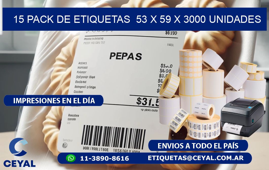 15 PACK DE ETIQUETAS  53 x 59 X 3000 UNIDADES