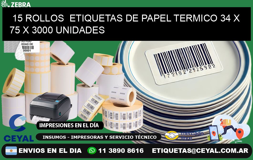 15 ROLLOS  ETIQUETAS DE PAPEL TERMICO 34 x 75 X 3000 UNIDADES