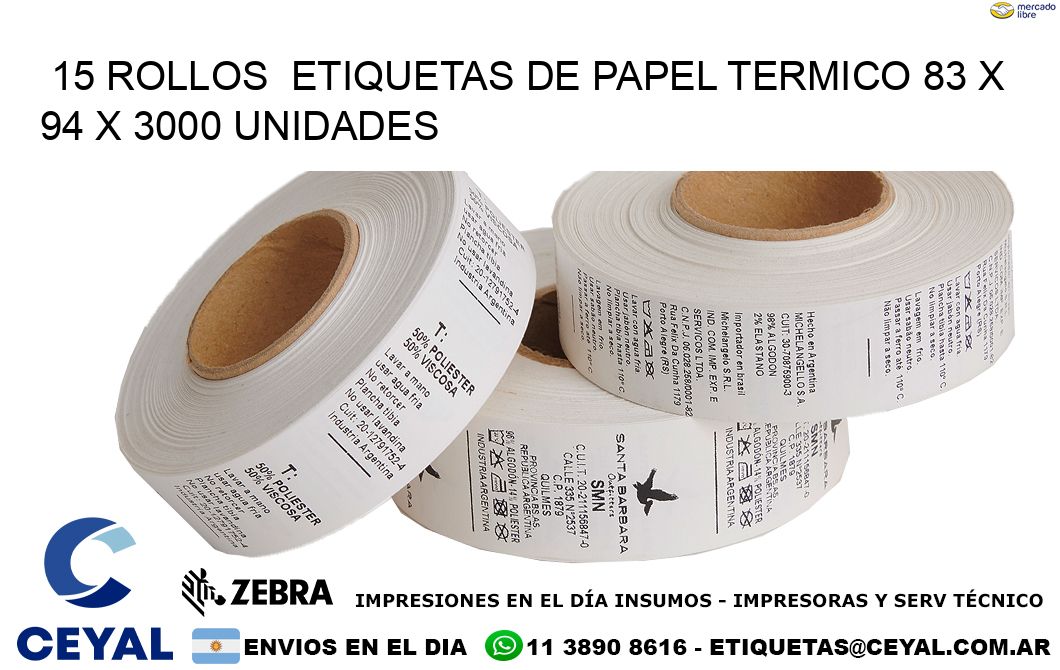 15 ROLLOS  ETIQUETAS DE PAPEL TERMICO 83 x 94 X 3000 UNIDADES