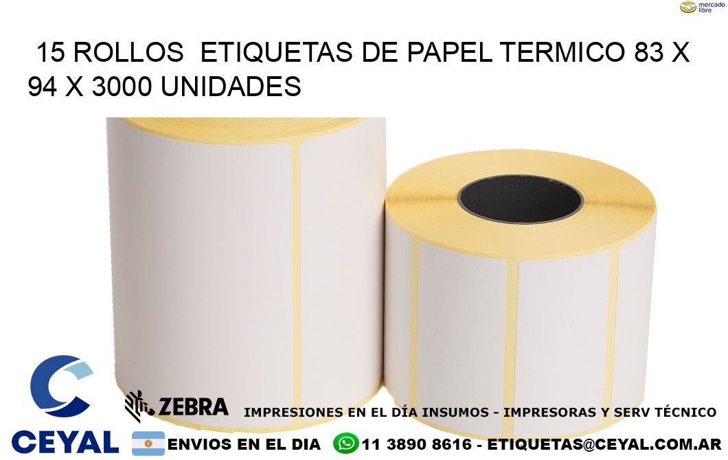 15 ROLLOS  ETIQUETAS DE PAPEL TERMICO 83 x 94 X 3000 UNIDADES