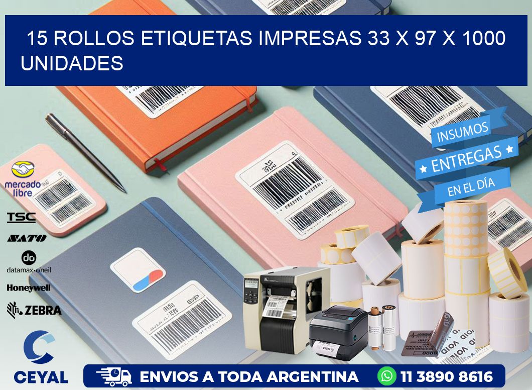 15 ROLLOS ETIQUETAS IMPRESAS 33 x 97 X 1000 UNIDADES