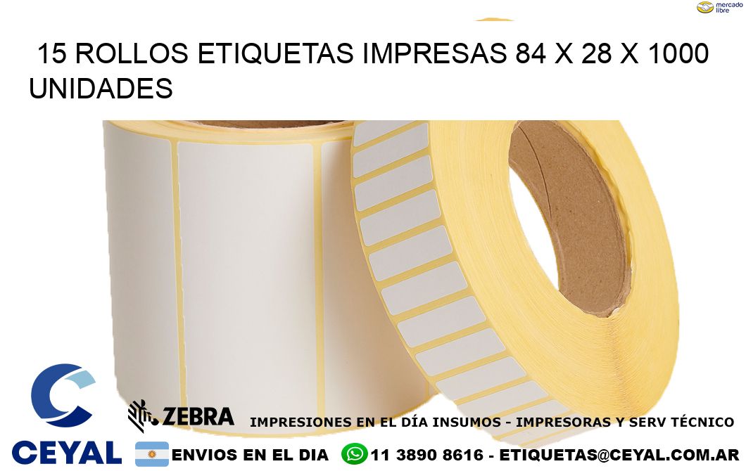 15 ROLLOS ETIQUETAS IMPRESAS 84 x 28 X 1000 UNIDADES