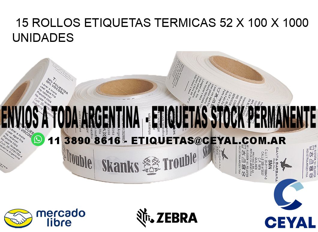 15 ROLLOS ETIQUETAS TERMICAS 52 x 100 X 1000 UNIDADES